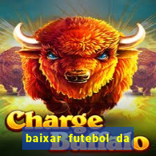 baixar futebol da hora 3.7 atualizado